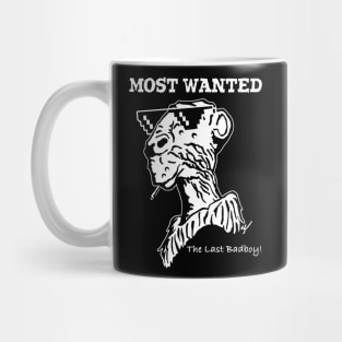 Most Wanted - The Last Badboy! Mug